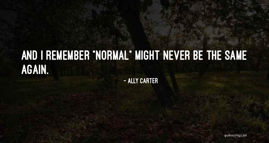 Perecibilidade Quotes By Ally Carter Perecibilidade Quotes By Ally Carter
