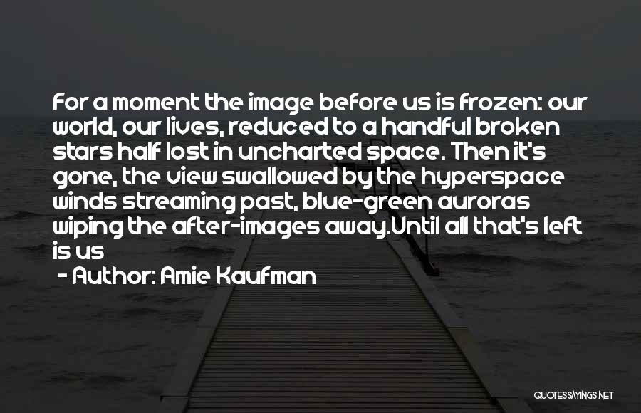 Peregalli Azul Quotes By Amie Kaufman