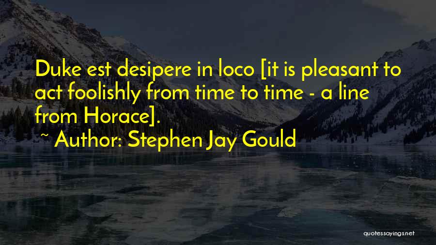 Peregalli Azul Quotes By Stephen Jay Gould