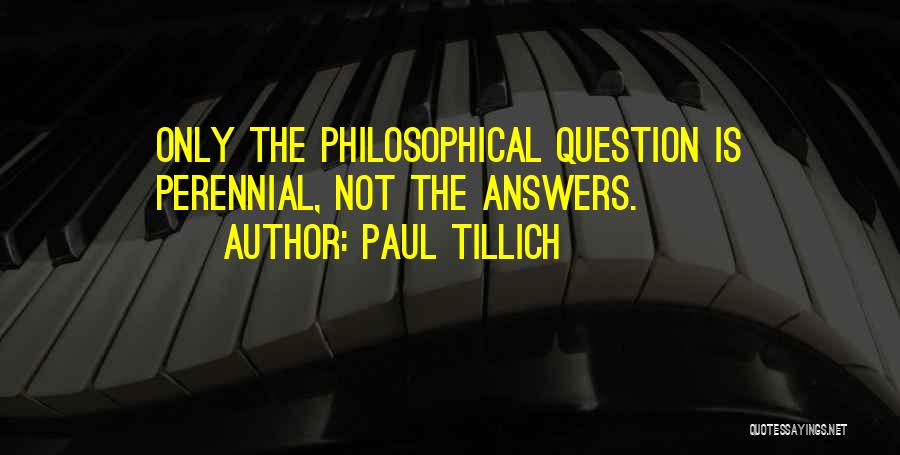 Perennial Philosophy Quotes By Paul Tillich