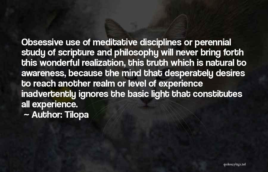 Perennial Philosophy Quotes By Tilopa