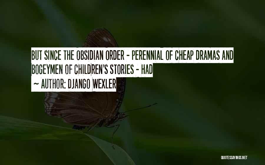 Perennial Quotes By Django Wexler