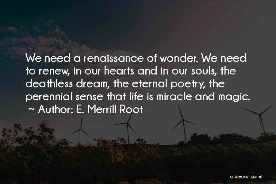 Perennial Quotes By E. Merrill Root