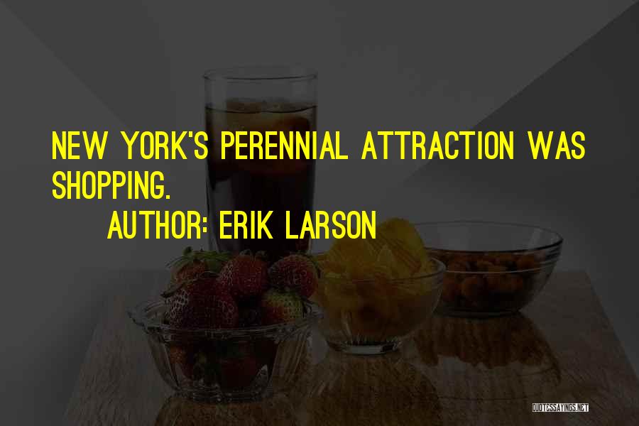 Perennial Quotes By Erik Larson