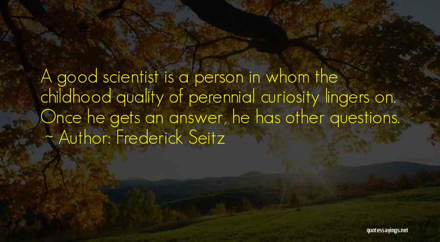 Perennial Quotes By Frederick Seitz