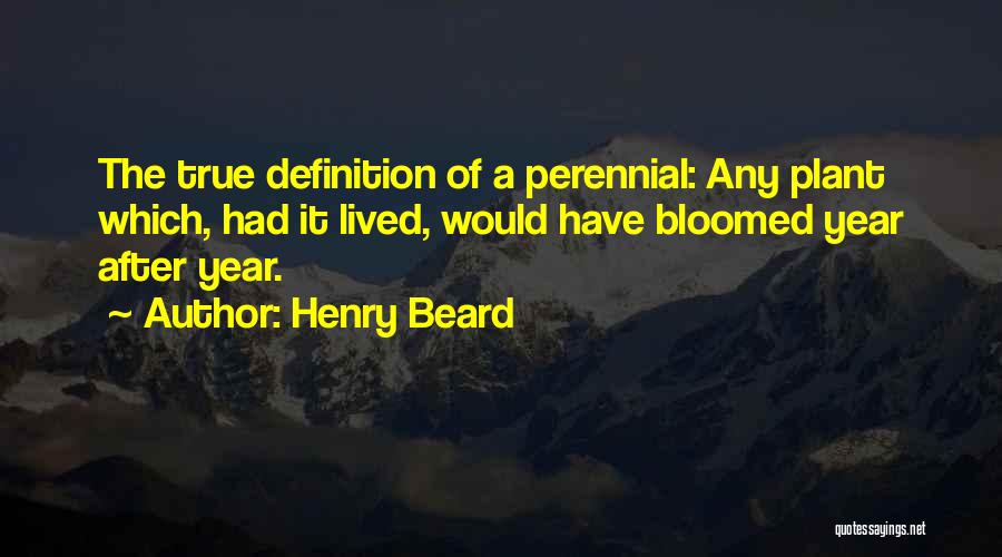 Perennial Quotes By Henry Beard