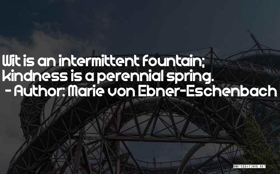 Perennial Quotes By Marie Von Ebner-Eschenbach
