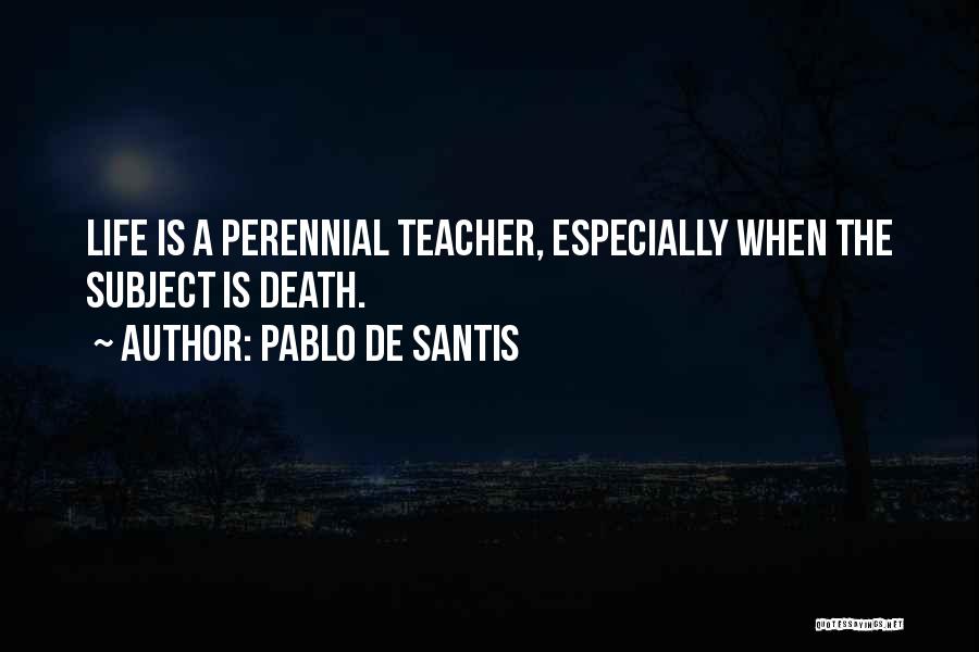 Perennial Quotes By Pablo De Santis