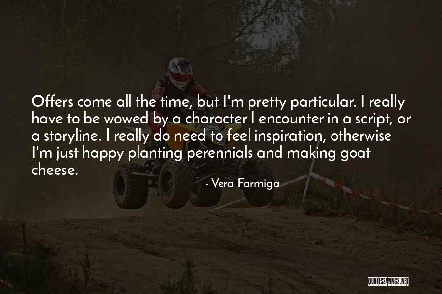 Perennials Quotes By Vera Farmiga Perennials Quotes By Vera Farmiga