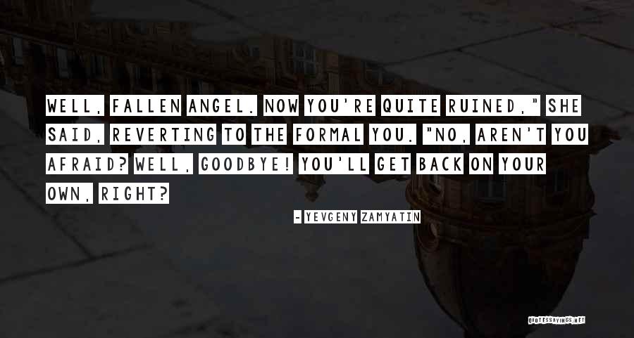 Perennials Quotes By Yevgeny Zamyatin Perennials Quotes By Yevgeny Zamyatin