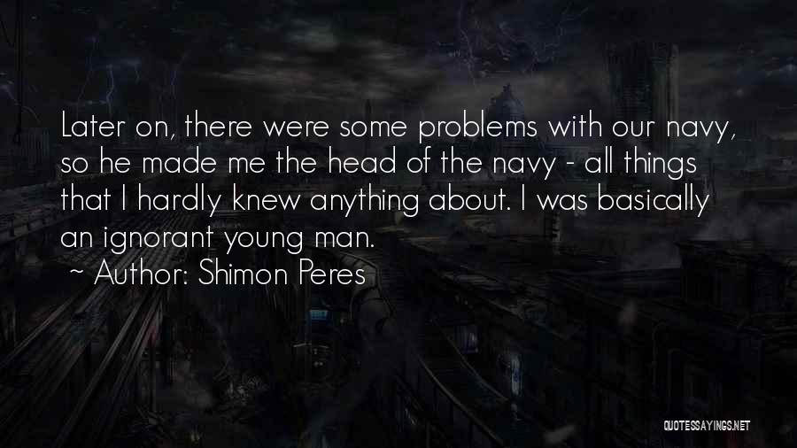 Peres Quotes By Shimon Peres