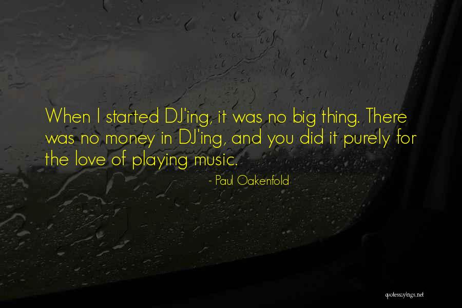 Peresphone Quotes By Paul Oakenfold Peresphone Quotes By Paul Oakenfold