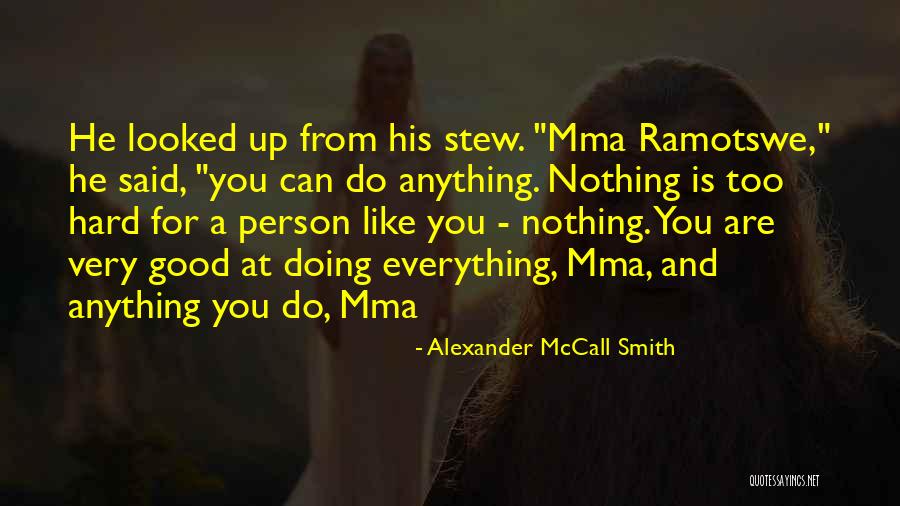 Pereti Sticla Quotes By Alexander McCall Smith Pereti Sticla Quotes By Alexander McCall Smith
