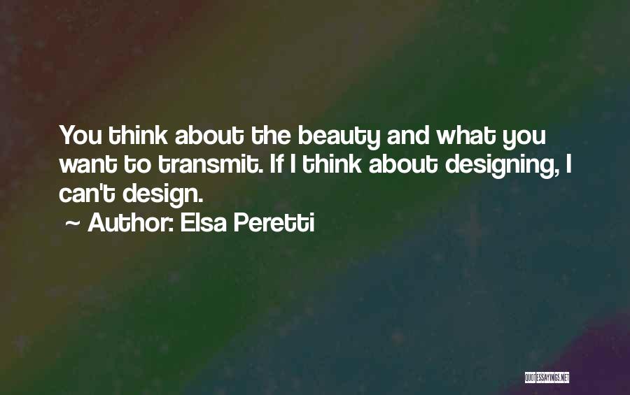 Peretti Quotes By Elsa Peretti