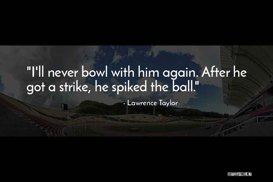 Peretual Quotes By Lawrence Taylor Peretual Quotes By Lawrence Taylor