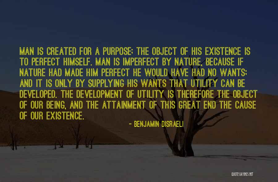 Perfect And Imperfect Quotes By Benjamin Disraeli Perfect And Imperfect Quotes By Benjamin Disraeli