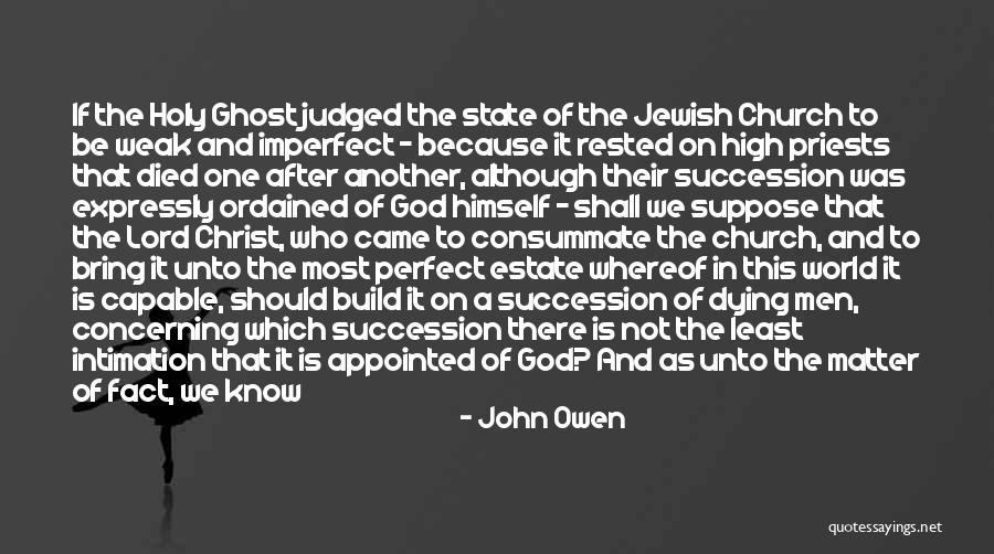 Perfect And Imperfect Quotes By John Owen Perfect And Imperfect Quotes By John Owen