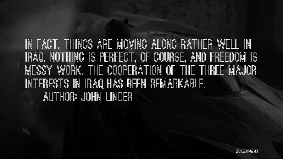 Perfect And Major Quotes By John Linder