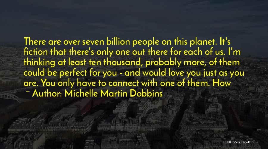 Perfect As You Are Quotes By Michelle Martin Dobbins