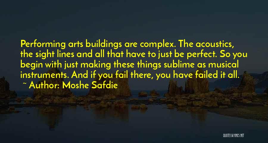 Perfect As You Are Quotes By Moshe Safdie