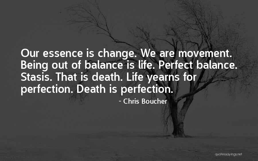 Perfect Balance Quotes By Chris Boucher Perfect Balance Quotes By Chris Boucher