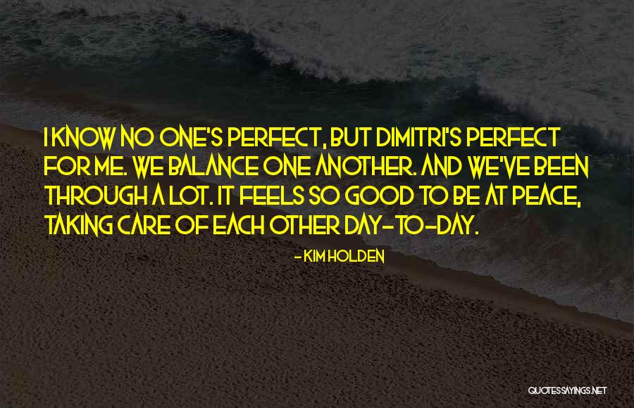 Perfect Balance Quotes By Kim Holden Perfect Balance Quotes By Kim Holden