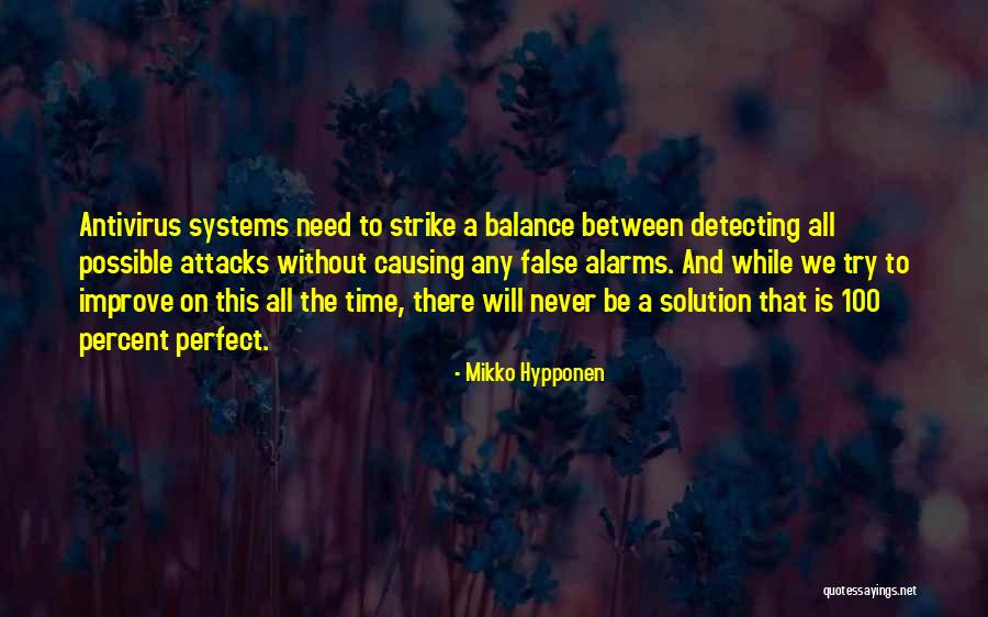 Perfect Balance Quotes By Mikko Hypponen Perfect Balance Quotes By Mikko Hypponen