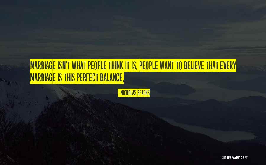 Perfect Balance Quotes By Nicholas Sparks Perfect Balance Quotes By Nicholas Sparks