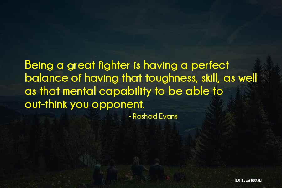 Perfect Balance Quotes By Rashad Evans Perfect Balance Quotes By Rashad Evans
