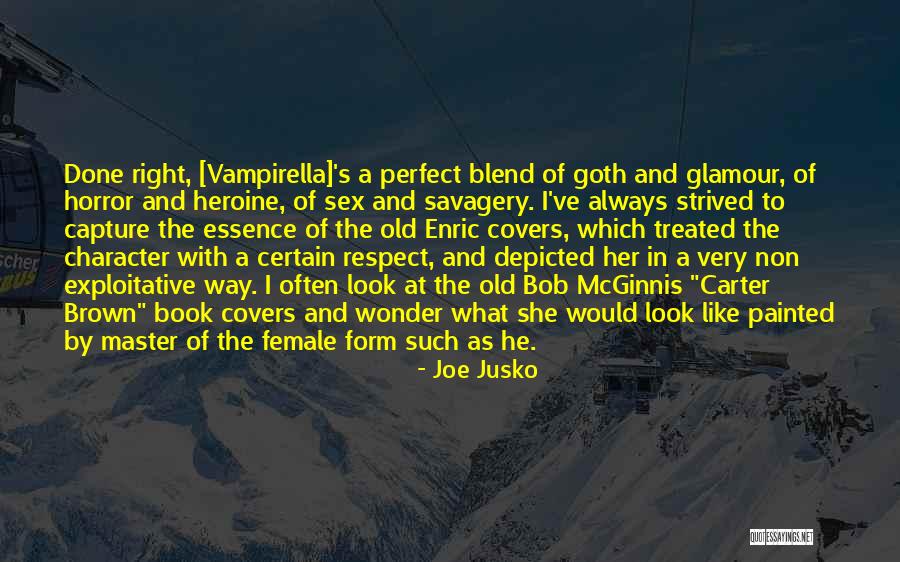 Perfect Blend Quotes By Joe Jusko Perfect Blend Quotes By Joe Jusko