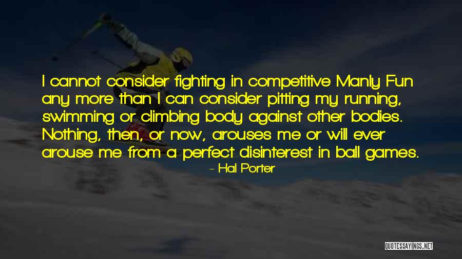 Perfect Body Quotes By Hal Porter