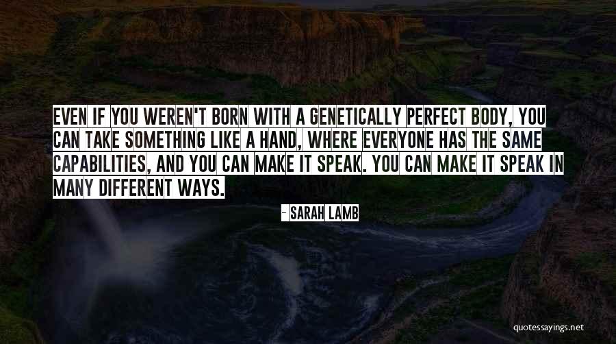 Perfect Body Quotes By Sarah Lamb Perfect Body Quotes By Sarah Lamb