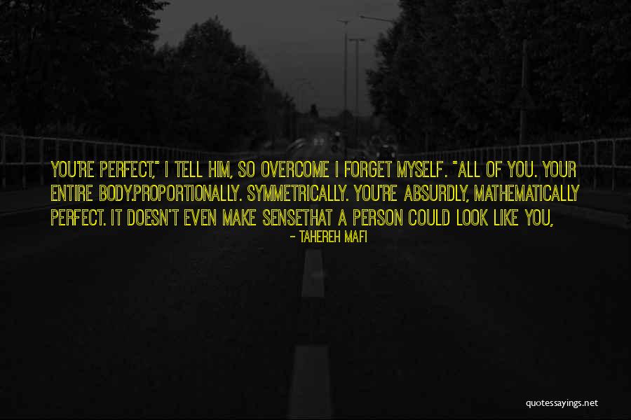Perfect Body Quotes By Tahereh Mafi Perfect Body Quotes By Tahereh Mafi