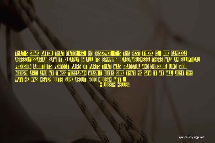 Perfect Catch Quotes By Joseph Heller Perfect Catch Quotes By Joseph Heller