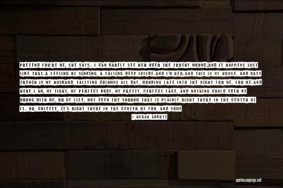 Perfect Catch Quotes By Megan Abbott Perfect Catch Quotes By Megan Abbott