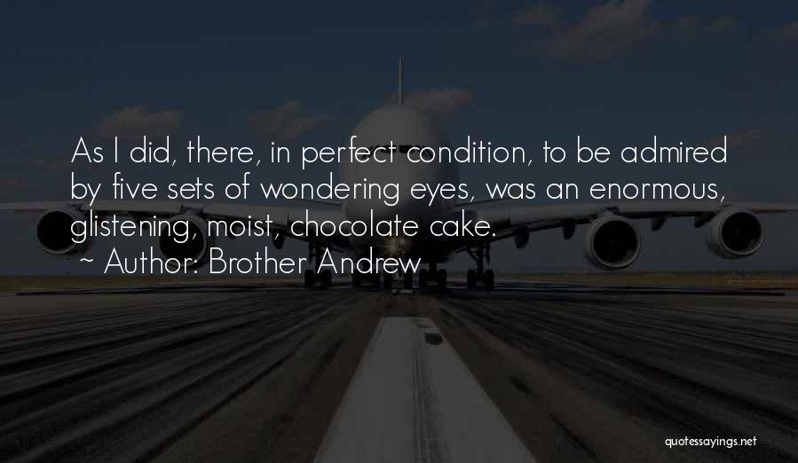 Perfect Condition Quotes By Brother Andrew