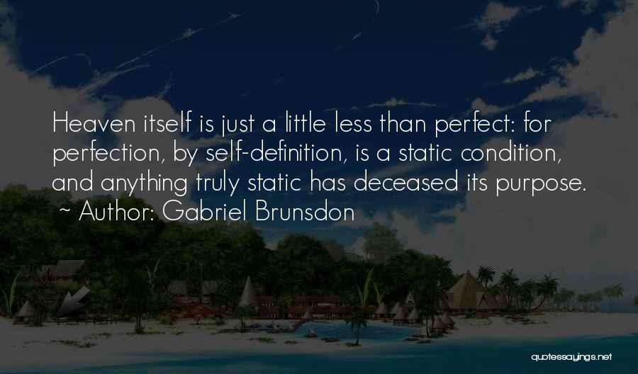 Perfect Condition Quotes By Gabriel Brunsdon