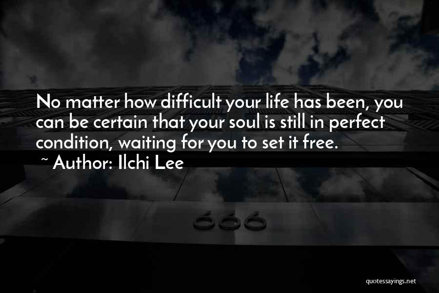 Perfect Condition Quotes By Ilchi Lee