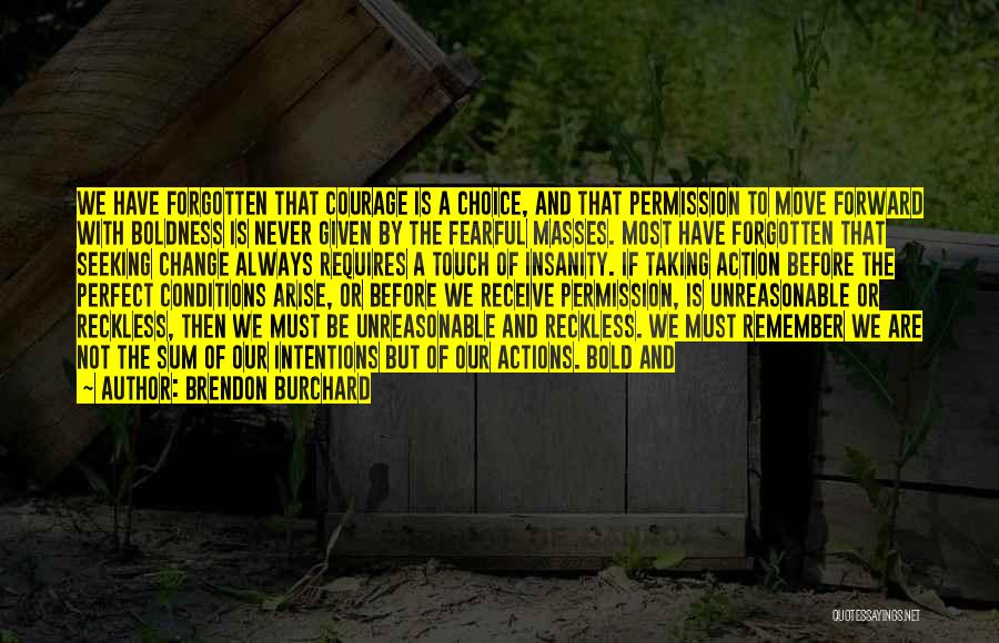 Perfect Conditions Quotes By Brendon Burchard