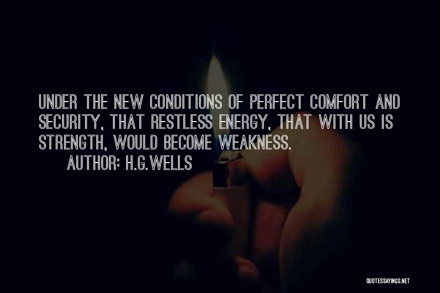 Perfect Conditions Quotes By H.G.Wells