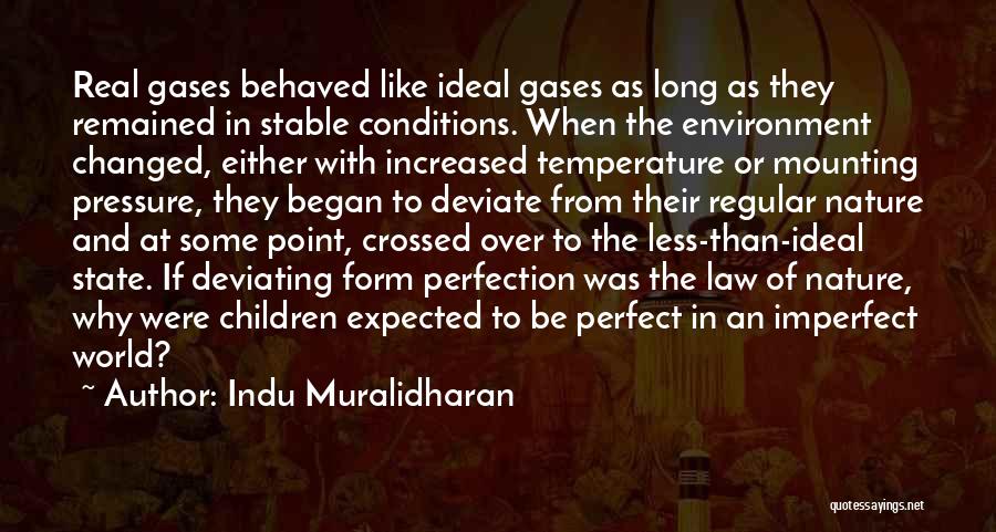 Perfect Conditions Quotes By Indu Muralidharan