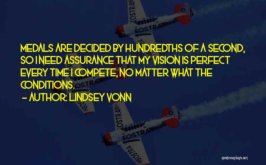 Perfect Conditions Quotes By Lindsey Vonn