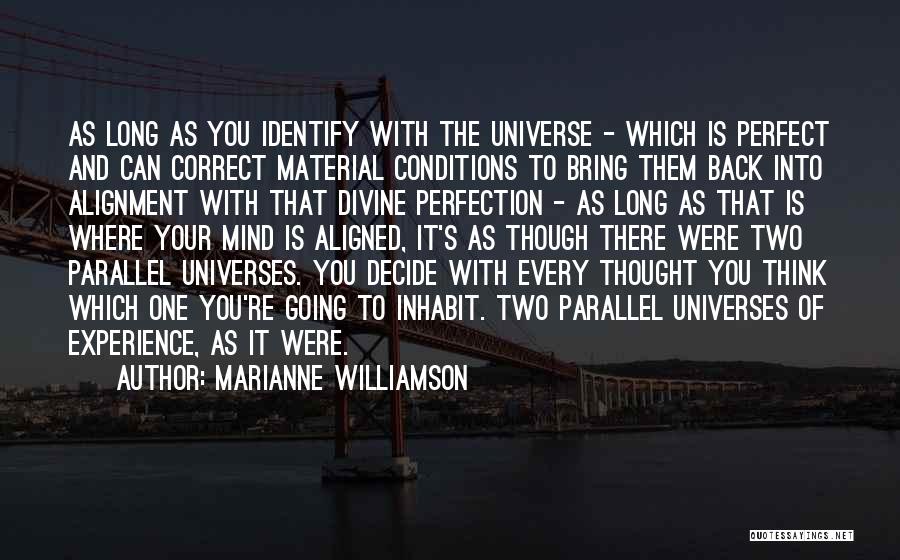 Perfect Conditions Quotes By Marianne Williamson