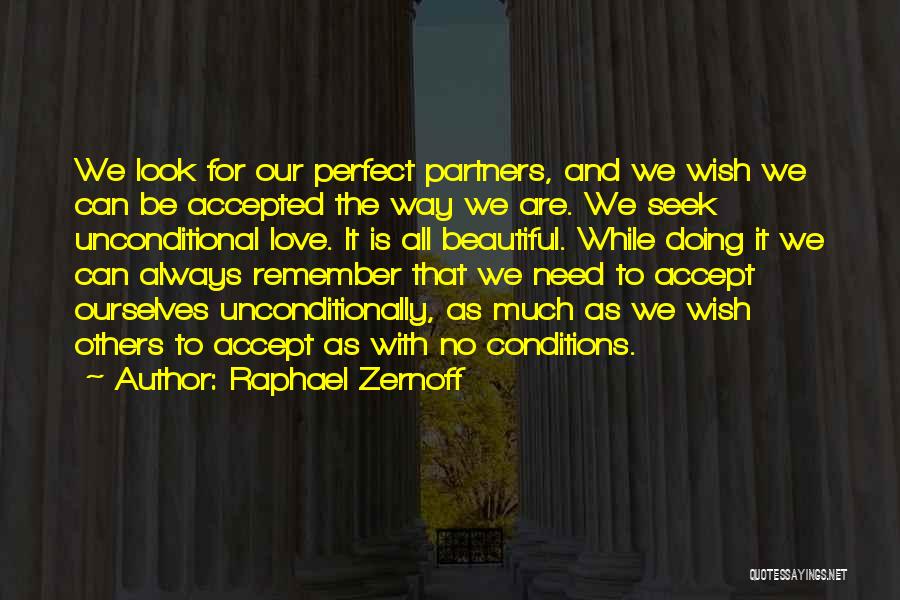 Perfect Conditions Quotes By Raphael Zernoff