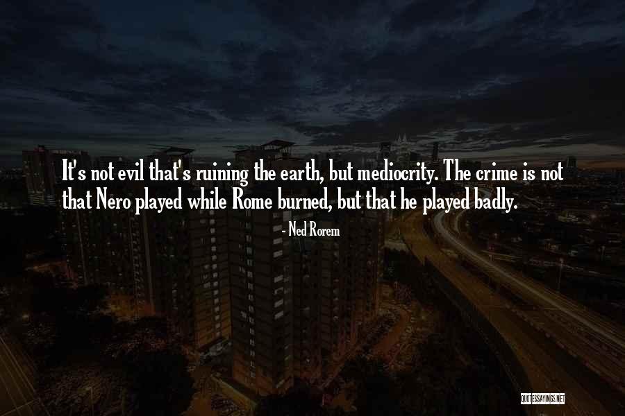 Perfect Crime Quotes By Ned Rorem Perfect Crime Quotes By Ned Rorem