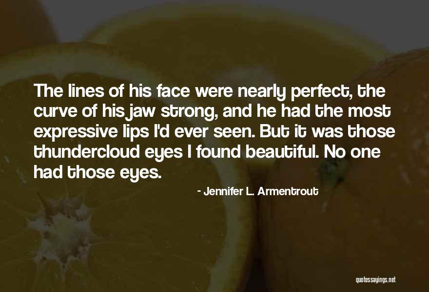 Perfect Curve Quotes By Jennifer L. Armentrout