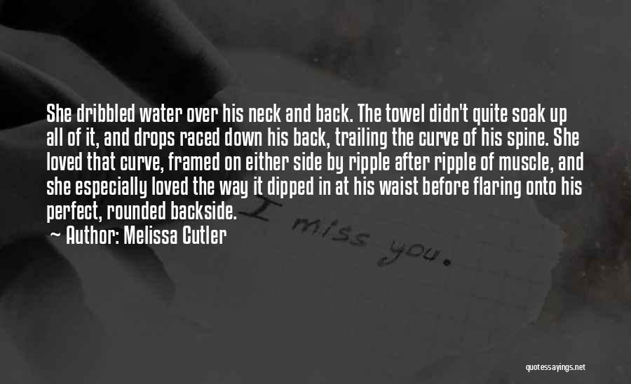 Perfect Curve Quotes By Melissa Cutler