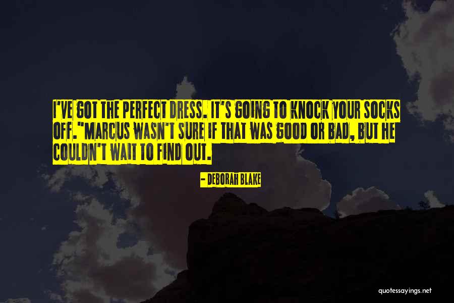 Perfect Dress Quotes By Deborah Blake Perfect Dress Quotes By Deborah Blake