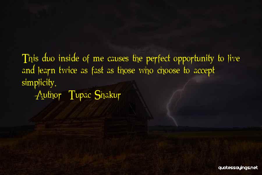 Perfect Duo Quotes By Tupac Shakur