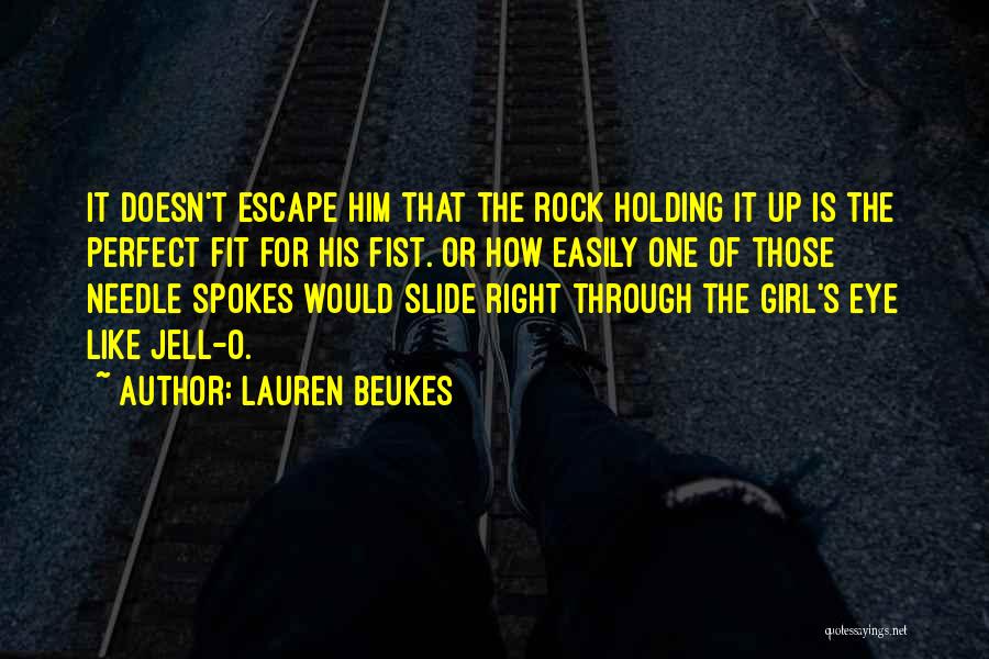 Perfect Fit Quotes By Lauren Beukes